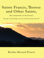 Saints Francis, Therese and Other Saints, My Companions on the Journey: Through the Dark Night and into the Eternal Day, Book Iii
