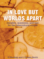 In Love but Worlds Apart: Insights, Questions, and Tips for the Intercultural Couple
