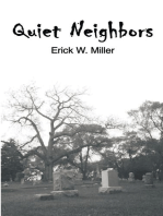Quiet Neighbors: N/A