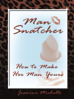 Man-Snatcher: How to Make Her Man Yours