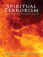 Spiritual Terrorism: Spiritual Abuse from the Womb to the Tomb