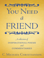 You Need a Friend: A Collection of Inspirational Poems and Commentaries