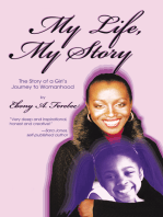 My Life, My Story: The Story of a Girl’S Journey to Womanhood