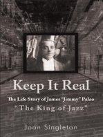 Keep It Real: The Life Story of James "Jimmy" Palao "The King of Jazz"