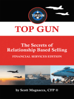 Top Gun- the Secrets of Relationship Based Selling: Financial Service Edition