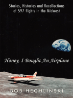 Honey, I Bought an Airplane: Stories, Histories and Recollections of 597 Flights in the Midwest