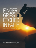 Finger Grips Etched in Faith: Staying the Course of Life