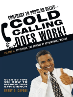 Contrary to Popular Belief Cold Calling Does Work! 2: The Science of Appointment Making