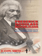 Frederick Douglass Republicans: The Movement to Re-Ignite America's Passion for Liberty