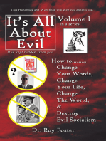 It’S All About Evil: How To...Change Your Words, Change Your Life, Change the World and Destroy Evil Socialism