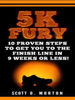 5K Fury: 10 Proven Steps to Get You to the Finish Line in 9 Weeks or Less!: Beginner to Finisher, #2