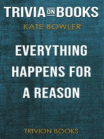 Everything Happens for a Reason: And Other Lies I've Loved by Kate Bowler (Trivia-On-Books)
