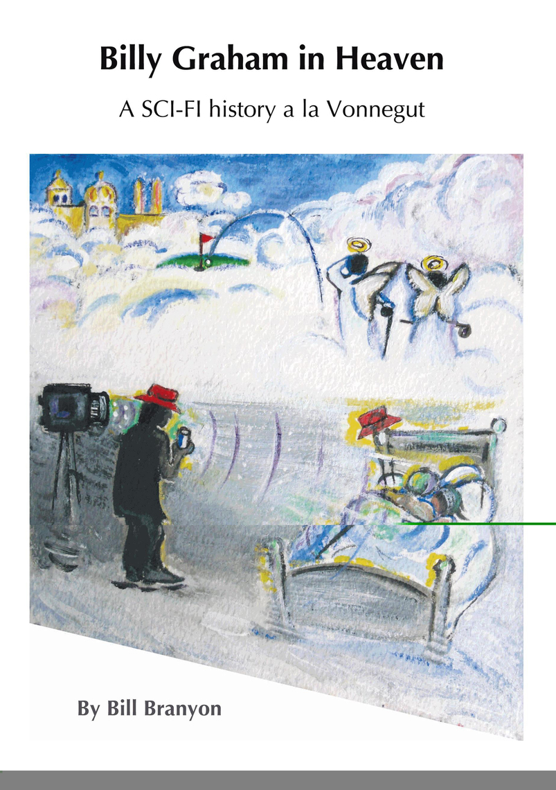 Read Billy Graham in Heaven Online by Bill Branyon Books Free 30day Trial Scribd