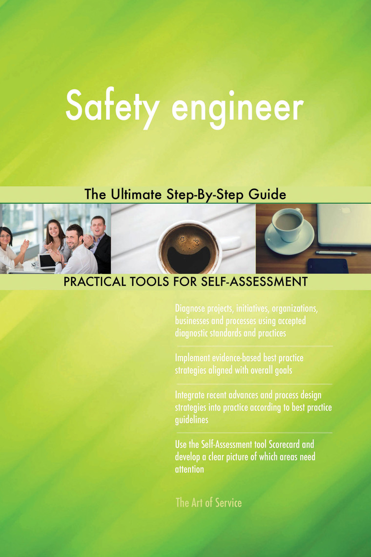 Safety engineer The Ultimate Step-By-Step Guide by Gerardus Blokdyk ...