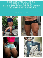 Her Beautiful, Bone-Crushing Legs: She Squeezes, Kicks, Lifts & Carries the Fellas