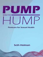 Pump While You Hump: Penicure for Sexual Health