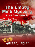 The Empty Mint Mystery: Blood, Guns, and Gold