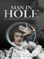 Man In Hole: Love, Lies, Addiction, and Butting Porcupines