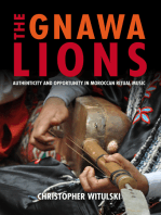 The Gnawa Lions: Authenticity and Opportunity in Moroccan Ritual Music