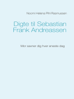 Digte til Sebastian Frank Andreassen: Mor savner dig hver eneste dag