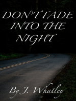 Don't Fade Into the Night