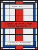 Cults, Martyrs and Good Samaritans: Religion in Contemporary English Political Discourse