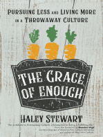 The Grace of Enough: Pursuing Less and Living More in a Throwaway Culture