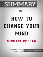 Summary of How to Change Your Mind: What the New Science of Psychedelics Teaches Us About Consciousness, Dying, Addiction, Depression, and Transcendence