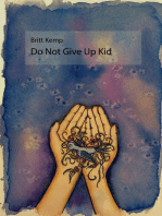 Do Not Give Up Kid