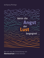 Wenn die Angst der Lust begegnet ...