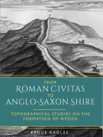 From Roman Civitas to Anglo-Saxon Shire: Topographical Studies on the Formation of Wessex