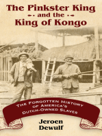 The Pinkster King and the King of Kongo: The Forgotten History of America's Dutch-Owned Slaves