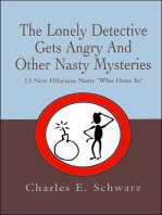 The Lonely Detective Gets Angry and Other Nasty Mysteries