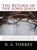 The Return of the Lord Jesus: The Key to the Scripture, and the Solution of All Our Political and Social Problems or The Golden Age that is Soon Coming to the Earth