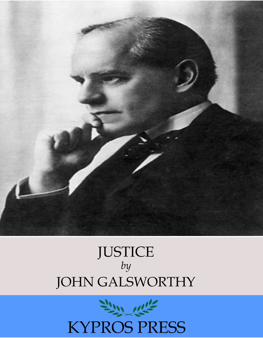 Justice By John Galsworthy Read Online - 