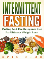 Intermittent Fasting: Fasting and the Ketogenic Diet for Ultimate Weight Loss