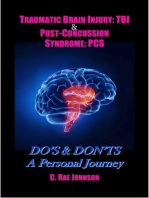 Traumatic Brain Injury & Post Concussion Syndrome:Do's & Dont's A Personal Journey