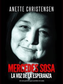 Lee Mercedes Sosa La Voz de la Esperanza de Anette Christensen - Libro  electrónico | Scribd