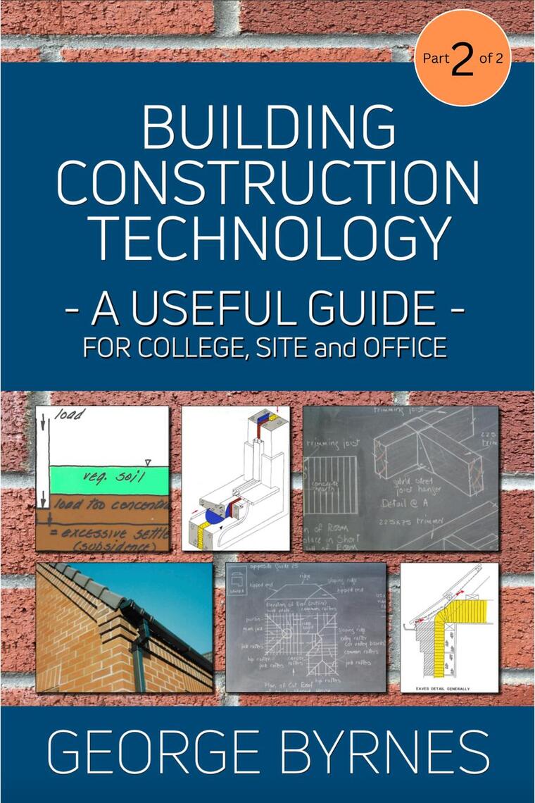 Building construction technology a useful guide part 2 by george