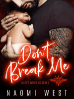 Don't Break Me: An MC Romance: Satan's Wings MC, #3