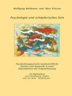 Psychologie und schöpferisches Sein: Psychotherapeutische Notizen und Aquarelle in einer Originalfassung