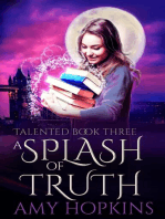 A Splash Of Truth: Talented, #3