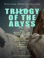 TRILOGY OF THE ABYSS: The Boats of the Glen Carrig, The House on the Borderland & The Ghost Pirates (Horror & Macabre Classics) Sci-Fi & Dark Fantasy Adventures of the Land & the Sea