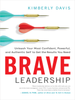 Brave Leadership: Unleash Your Most Confident, Powerful, and Authentic Self to Get the Results You Need