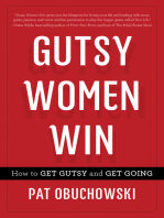 Gutsy Women Win: How to Get Gutsy and Get Going