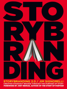 Read Storybranding 2 0 Second Edition Online By Jim Signorelli Books