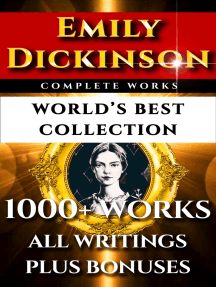 Emily Dickinson Complete Works – World’s Best Collection: 1000+  Poems, Poetry, Fragments  and Rarities from the Famous Poetess Plus Bonuses