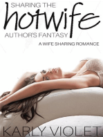 Sharing The Hotwife Author’s Fantasy - A Wife Sharing Romance: My Wife - The Hotwife Author, #2
