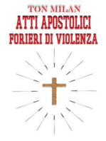 Atti apostolici: Forieri di violenza - psicologica e fisica - Controstoria proibita del Cristianesimo e della Chiesa Cattolica delle origini