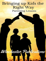 Bringing Up Kids the Right Way: Parenting Lessons